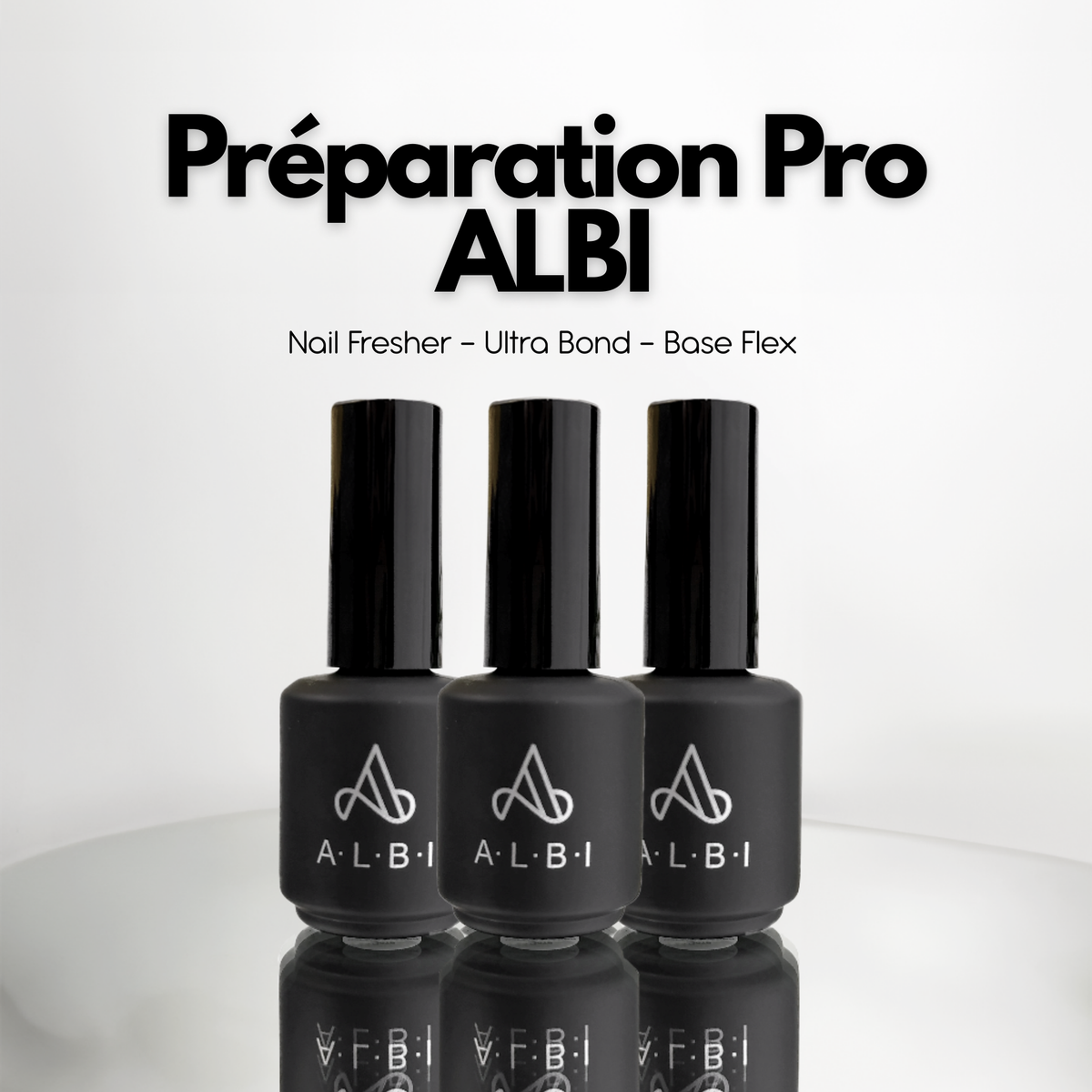 Kit Préparation Pro ALBI – Nail Fresher, Ultra Bond et Base Flex